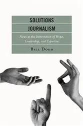 Book cover of Solutions Journalism by Bill Dodd