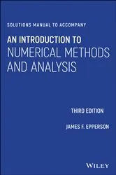 Book cover of Solutions Manual to accompany An Introduction to Numerical Methods and Analysis (3rd ed.) by Unknown