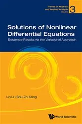 Book cover of Solutions Of Nonlinear Differential Equations: Existence Results Via The Variational Approach by Lin Li
