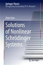 Book cover of Solutions of Nonlinear Schrӧdinger Systems by Zhijie Chen