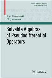 Book cover of Solvable Algebras of Pseudodifferential Operators by Boris Plamenevskii