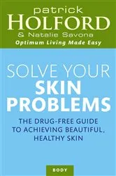 Book cover of Solve Your Skin Problems by Patrick Holford