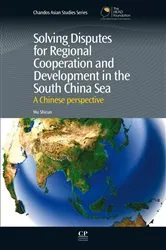 Book cover of Solving Disputes for Regional Cooperation and Development in the South China Sea by Shicun Wu