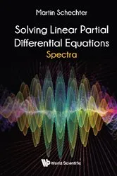 Book cover of Solving Linear Partial Differential Equations: Spectra by Martin Schechter