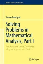 Book cover of Solving Problems in Mathematical Analysis, Part I by Tomasz Radożycki