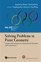 Book cover of Solving Problems In Point Geometry: Insights And Strategies For Mathematical Olympiad And Competitions by Unknown
