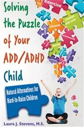 Book cover of Solving the Puzzle of Your Add/Adhd Child by Laura J. Stevens