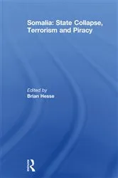Book cover of Somalia: State Collapse, Terrorism and Piracy by Brian Hesse