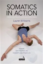 Book cover of Somatics in Action by Unknown