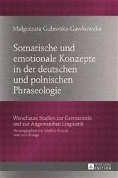 Book cover of Somatische und emotionale Konzepte in der deutschen und polnischen Phraseologie by Sambor Grucza
