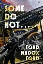 Book cover of Some Do Not . . . by Ford Madox Ford