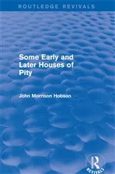 Book cover of Some Early and Later Houses of Pity (Routledge Revivals) by John Hobson
