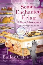Book cover of Some Enchanted Eclair by Bailey Cates