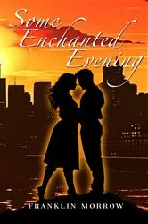 Book cover of Some Enchanted Evening by Unknown