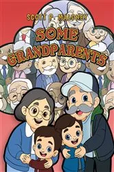 Book cover of Some Grandparents by Scott P. Maloney