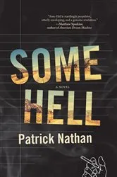 Book cover of Some Hell by Patrick Nathan