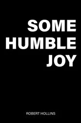 Book cover of Some Humble Joy by Unknown
