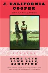 Book cover of Some Love, Some Pain, Sometime by J. California Cooper