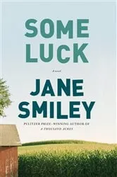 Book cover of Some Luck by Jane Smiley