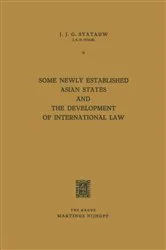 Book cover of Some Newly Established Asian States and the Development of International Law by Unknown