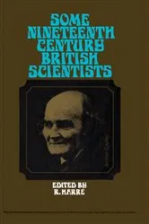 Book cover of Some Nineteenth Century British Scientists by R. Harré