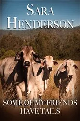 Book cover of Some of My Friends Have Tails by Sara Henderson