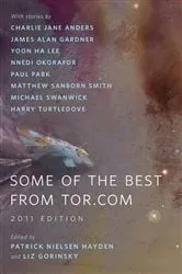 Book cover of Some of the Best from Tor.com: 2011 Edition by Charlie Jane Anders