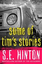 Book cover of Some of Tim's Stories by S.E. Hinton