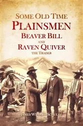 Book cover of Some Old Time Plainsmen by James  Willard Schultz