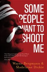 Book cover of Some People Want to Shoot Me by Madelaine Dickie