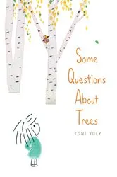 Book cover of Some Questions About Trees by Toni Yuly