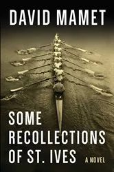 Book cover of Some Recollections of St. Ives by David Mamet