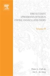 Book cover of Some Successive Approximation Methods in Control and Oscillation Theory by Peter L Falb and Jan L de Jong by Peter L. Falb