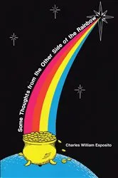 Book cover of Some Thoughts from the Other Side of the Rainbow by Charles William Esposito