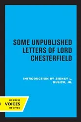 Book cover of Some Unpublished Letters of Lord Chesterfield by Unknown