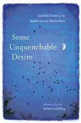 Book cover of Some Unquenchable Desire by Bhartrihari