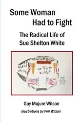 Book cover of Some Woman Had to Fight by Gay Majure Wilson