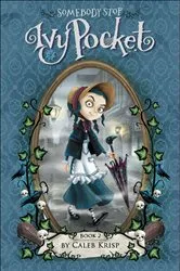 Book cover of Somebody Stop Ivy Pocket by Caleb Krisp