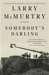 Book cover of Somebody's Darling: A Novel by Larry McMurtry