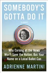 Book cover of Somebody's Gotta Do It by Adrienne Martini