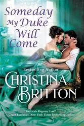 Book cover of Someday My Duke Will Come by Christina Britton