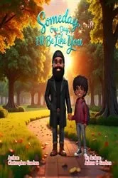 Book cover of Someday one day I'll be like you by Christopher Gardner