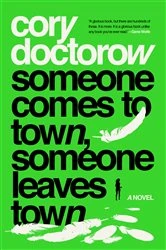 Book cover of Someone Comes to Town, Someone Leaves Town by Cory Doctorow