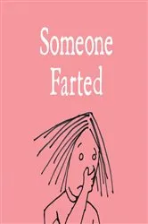 Book cover of Someone Farted by Bruce Eric Kaplan