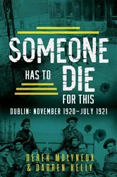 Book cover of Someone Has to Die for This by Derek Molyneux