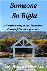 Book cover of Someone So Right by Kay Henley Richardson