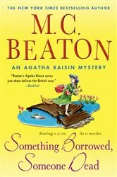 Book cover of Something Borrowed, Someone Dead by M. C. Beaton