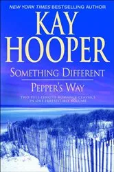 Book cover of Something Different/Pepper's Way by Kay Hooper
