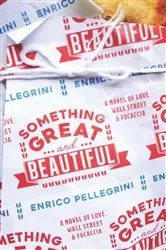 Book cover of Something Great and Beautiful by Enrico Pellegrini