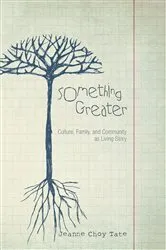 Book cover of Something Greater by Jeanne Choy Tate